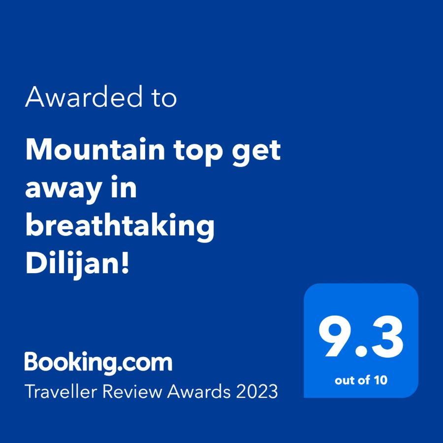 Mountain Top Getaway In Dilijan! Exterior foto
